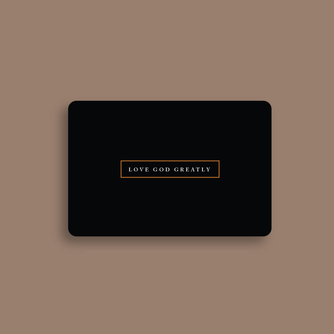 Love God Greatly Gift Card