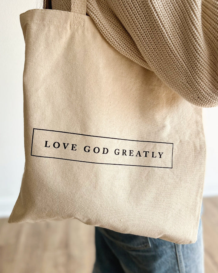 Love God Greatly Tote Bag