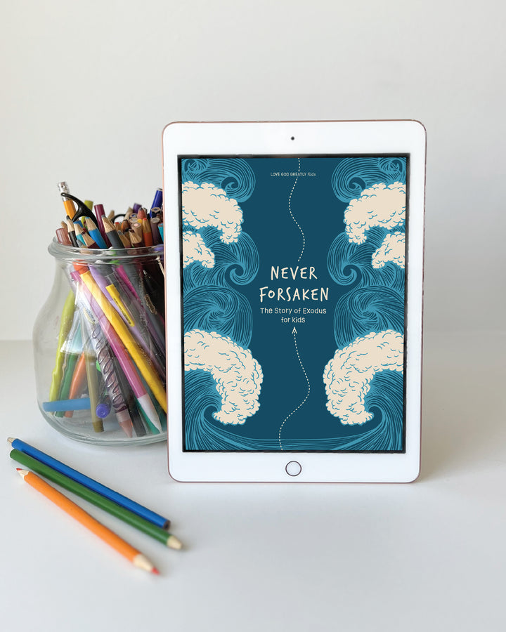 Never Forsaken for Kids (DIGITAL)