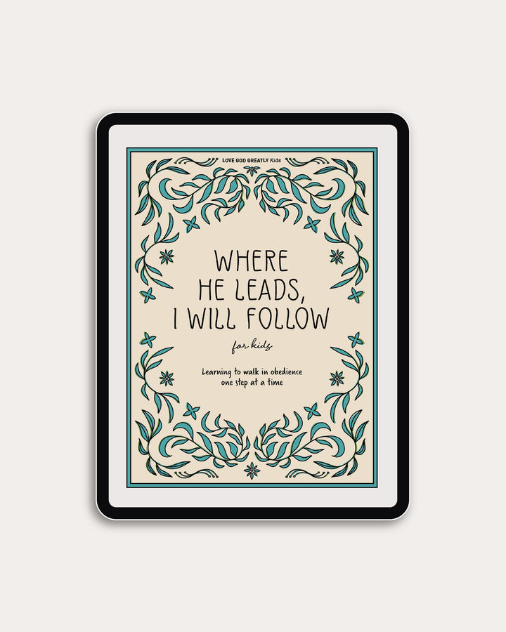 Where He Leads, I Will Follow for Kids (DIGITAL)