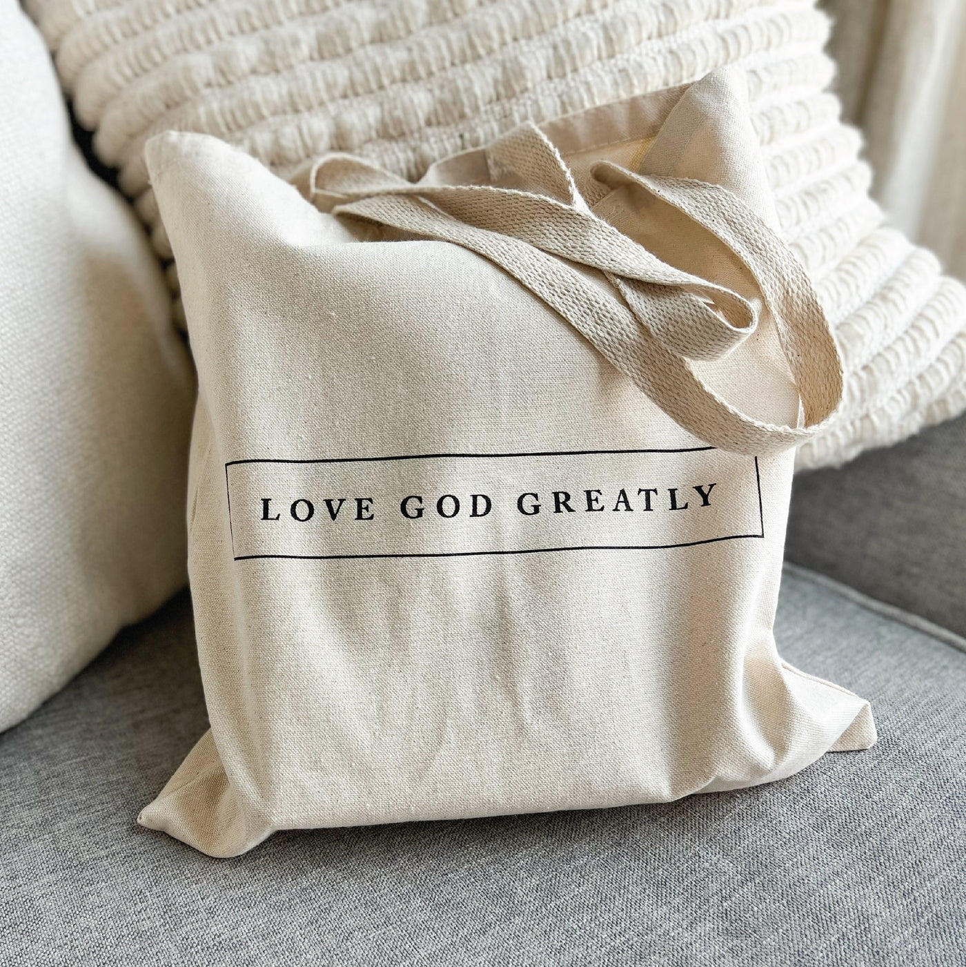 Love God Greatly Tote Bag