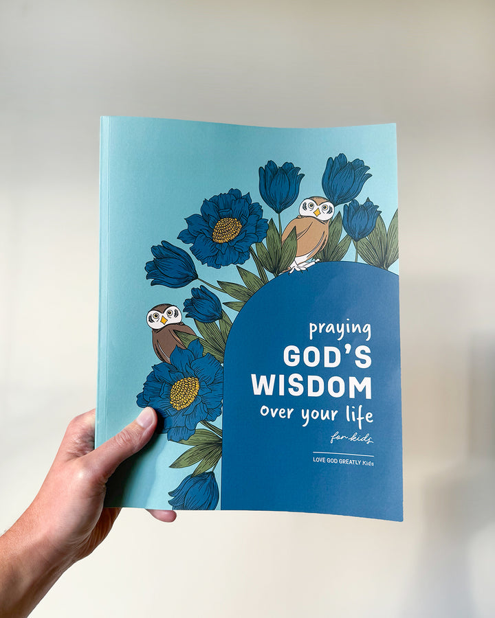 Praying God's Wisdom Over Your Life for Kids