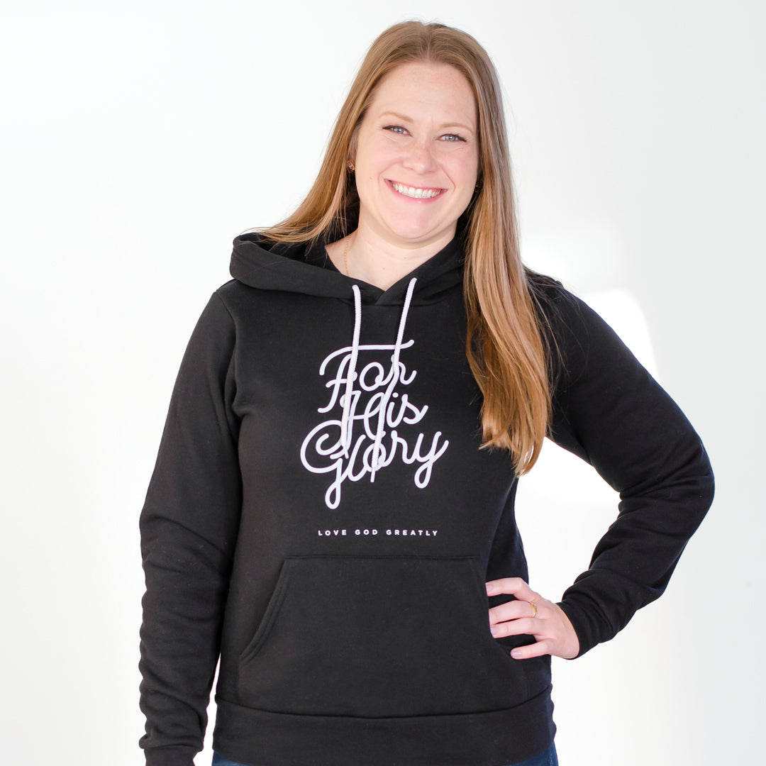 Love God Greatly Hoodie - For His Glory