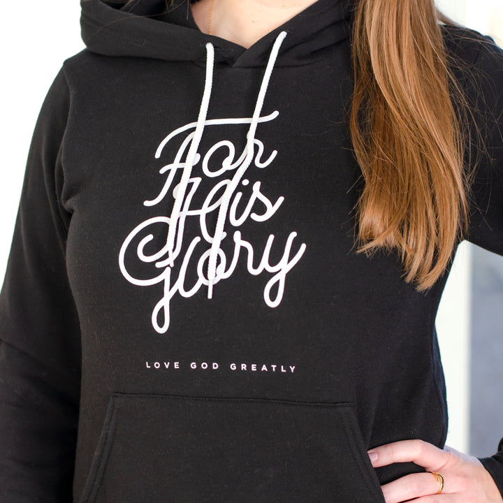 Love God Greatly Hoodie - For His Glory